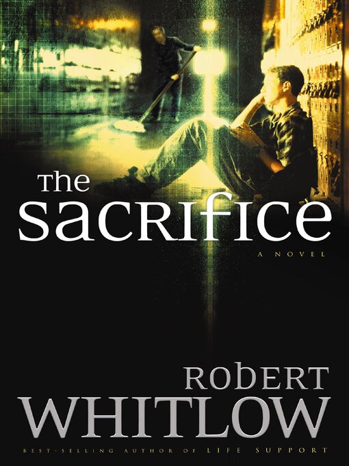 Title details for The Sacrifice by Robert Whitlow - Available